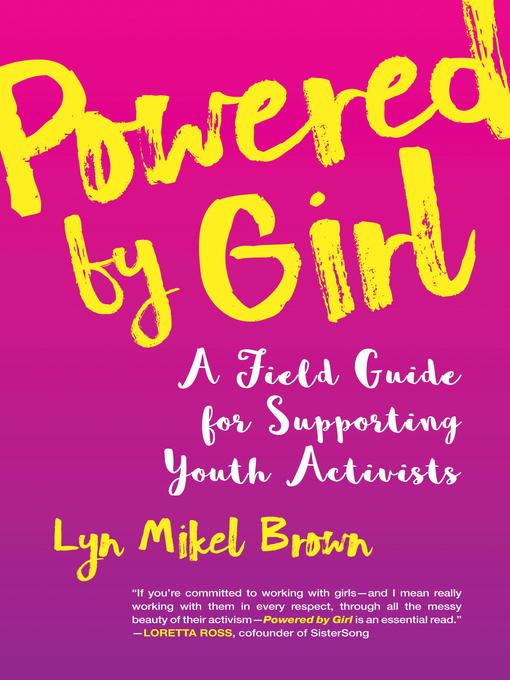 Title details for Powered by Girl by Lyn Mikel Brown - Available